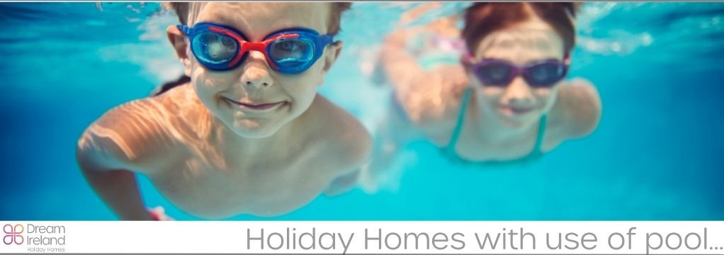 Irish holiday homes with pools 2023